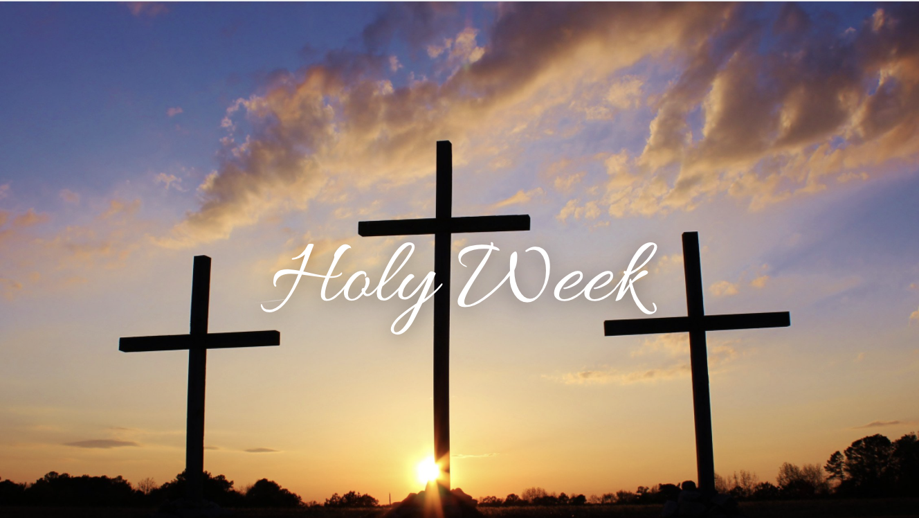 Come Celebrate Holy Week With Us! FIrst United Methodist Church of
