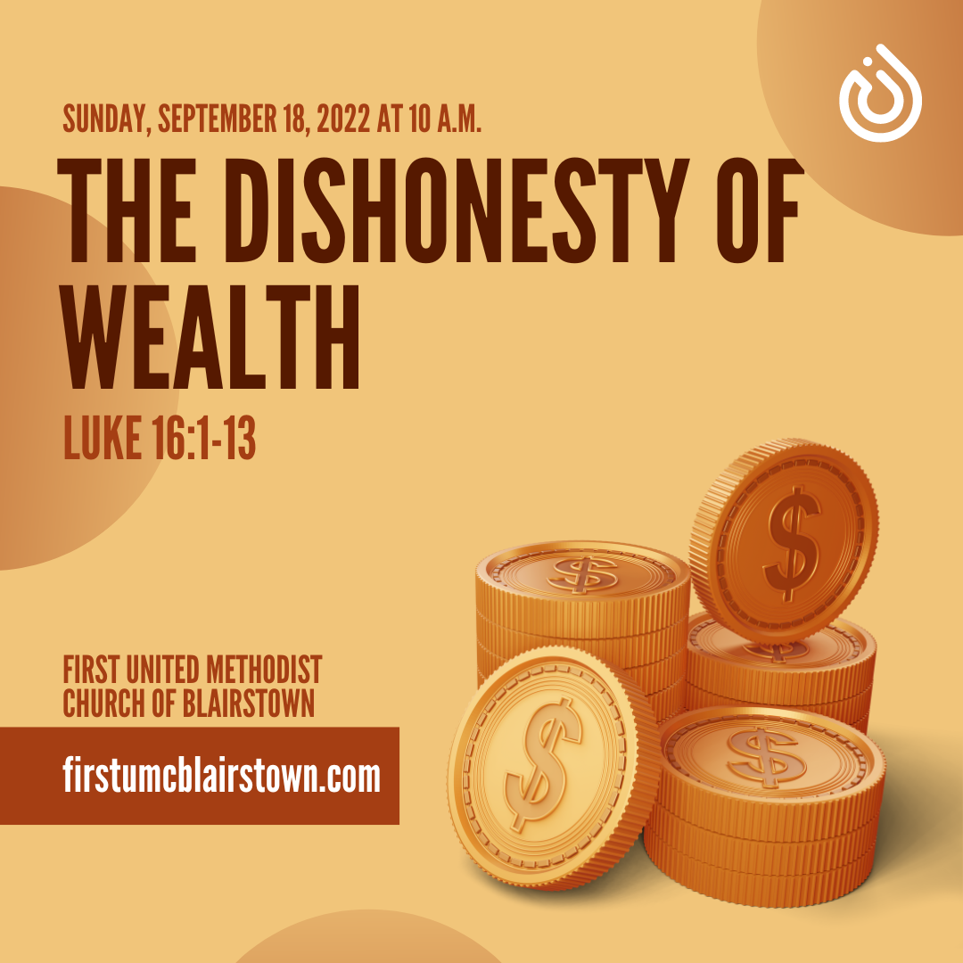  The Dishonesty Of Wealth FIrst United Methodist Church Of Blairstown